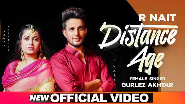 Read more about the article Distance Age  Lyrics in English and Punjabi | R Nait Feat Gurlez Akhtar