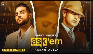 Read more about the article ASK THEM Lyrics in English and Punjabi | Gippy Grewal | Karan Aujla