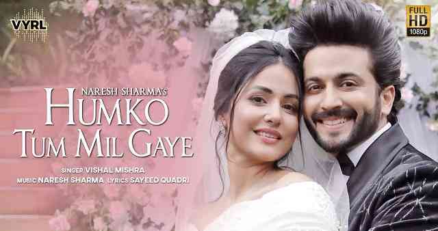 You are currently viewing Humko Tum Mil Gaye Lyrics in English & Hindi | Naresh Sharma | Vishal