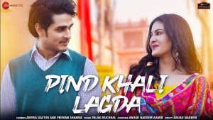 Read more about the article Pind Khali Lagda lyrics in english and hindi | Palak M | Priyank | Amyra |