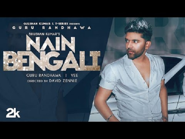 Nain Bengali Lyrics in English and Punjabi | Guru Randhawa | David Zennie