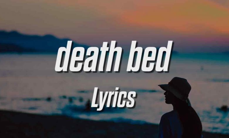 Death Bed Lyrics Powfu