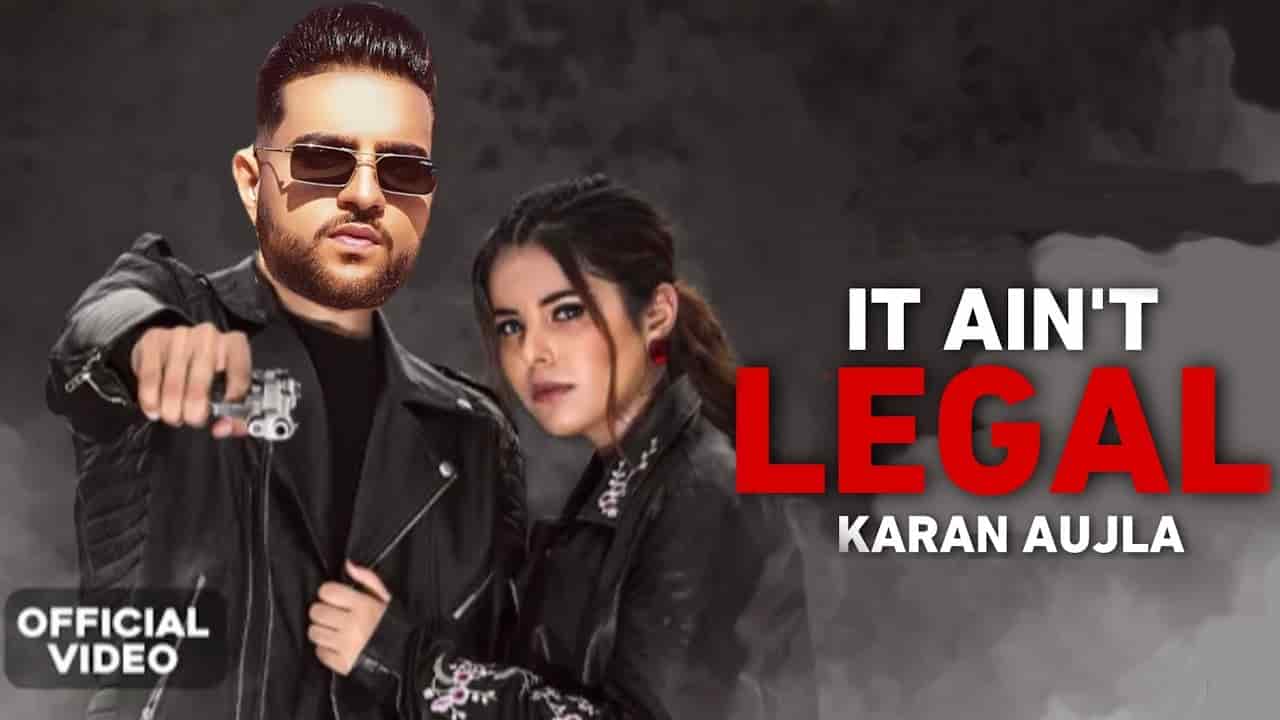 You are currently viewing IT AIN’T LEGAL Lyrics By karan Aujla | Gurlej Akhtar