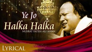 Read more about the article Ye Jo Halka Halka Suroor Hai Lyrics Nusrat Fateh Ali Khan