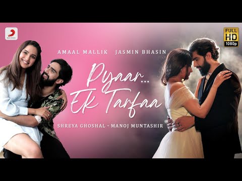 You are currently viewing Pyar Ek Tarfaa Lyrics By Amaal Malik | Shreya Ghoshal | Jasmin Bhasin