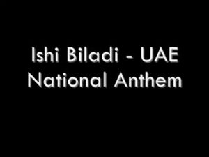Dubai National Anthem Ishi Biladi