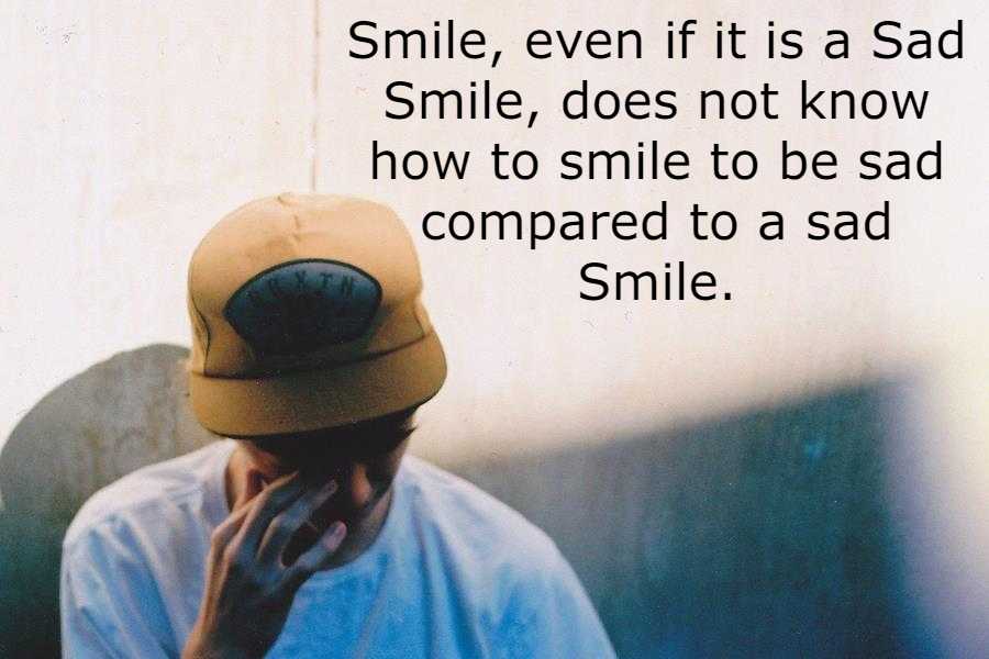 Smile, even if it is a sad smile, does not know how to smile to be sad compared to a sad smile.