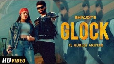 Glock Lyrics Shivjot Gurlej Akhtar
