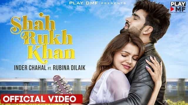 You are currently viewing Shah Rukh Khan Lyrics Inder Chahal | Rubina Dilaik | Babbu