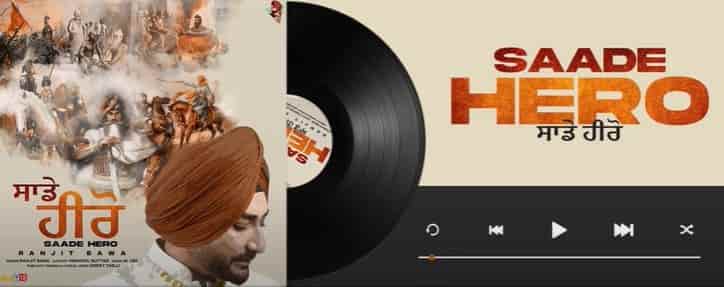 You are currently viewing Sade Hero Lyrics Ranjit Bawa  | Vinaypal Buttar | Latest Punjabi Songs