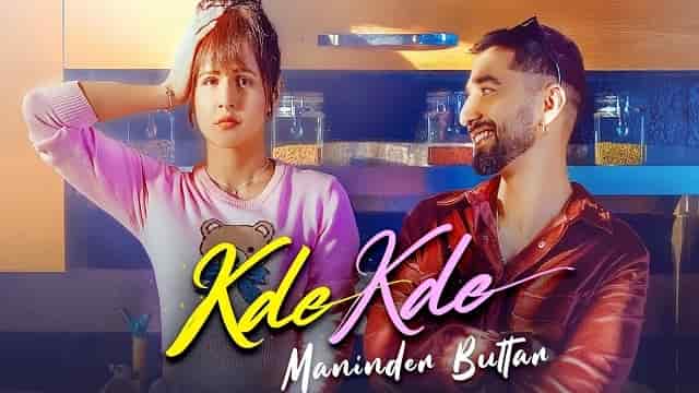 You are currently viewing Kde Kde Lyrics Maninder Buttar | Radhika Bangia Latest Punjabi Song 2021