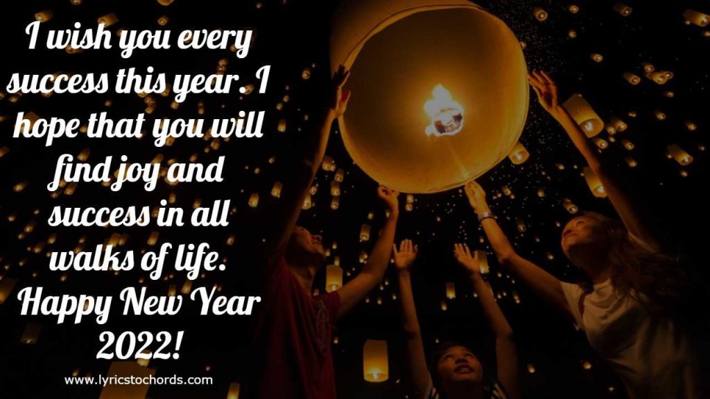 I wish you every success this year. I hope that you will find joy and success in all walks of life. 