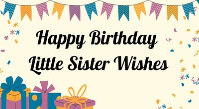 You are currently viewing Happy Birthday Little Sister Images | Quotes | Wishes | Messages