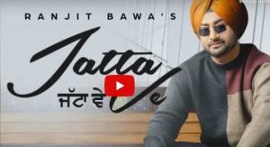 Jatta Ve Lyrics Ranjit Bawa | Oshin Brar | Kahlon | Latest Punjabi Song 2022
