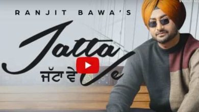 Jatta Ve Lyrics Ranjit Bawa | Oshin Brar | Kahlon | Latest Punjabi Song 2022